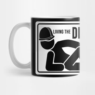 Funny construction phrase living the dream Mug